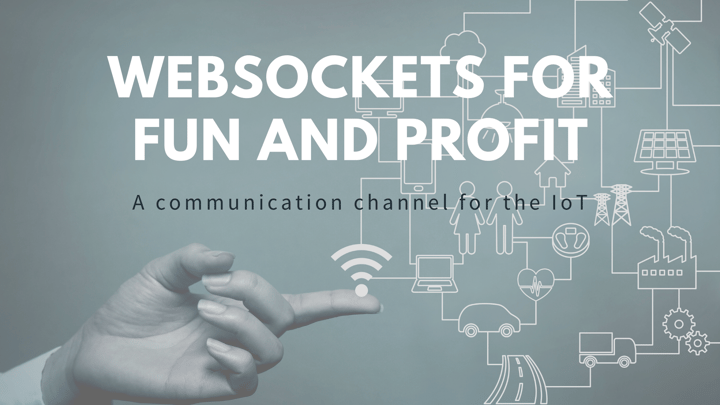 WebSockets for fun and profit: a communication channel for the IoT | Mender