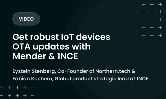 IoT Show: Get robust IoT devices OTA updates with Mender & 1NCE