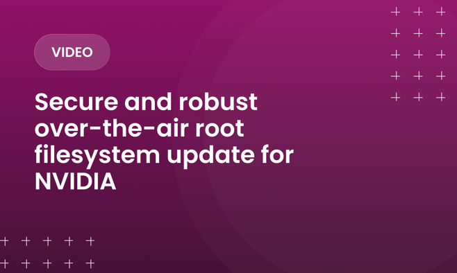Secure and robust over-the-air root filesystem update for NVIDIA